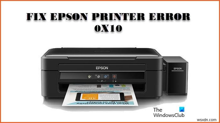 Sửa lỗi máy in Epson 0x10 trên máy tính Windows 