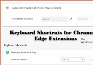 Cách đặt Phím tắt cho Chrome hoặc Tiện ích mở rộng Edge 