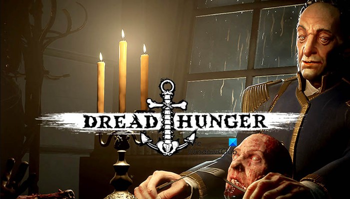 Dread Hunger tiếp tục gặp sự cố hoặc giải phóng trên PC Windows 