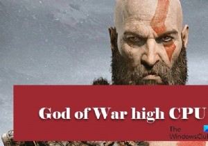 God of War Sử dụng CPU cao trên PC Windows 