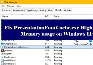 Sửa lỗi PresentationFontCache.exe Sử dụng CPU và Bộ nhớ cao trên Windows 11/10 