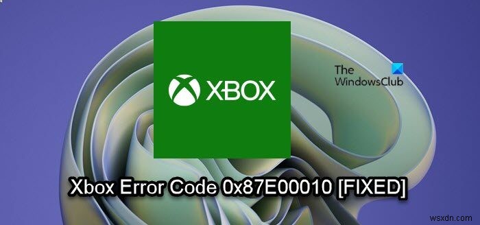 Lỗi 0x87E00010 khi sao chép hoặc di chuyển trò chơi hoặc ứng dụng trên Xbox hoặc PC 