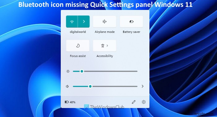 Biểu tượng Bluetooth bị thiếu trên bảng Cài đặt nhanh trong Windows 11 