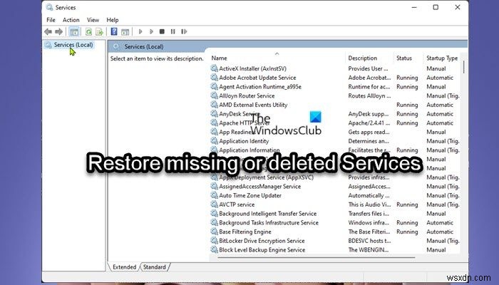 Cách khôi phục các dịch vụ bị thiếu hoặc bị xóa trong Windows 11/10 