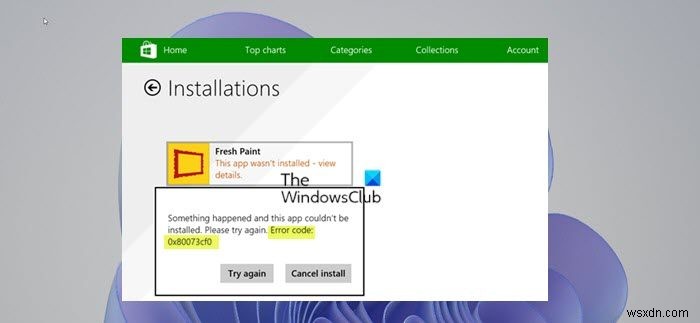 Sửa mã lỗi Microsoft Store 0x80073Cf0 trên Windows 11/10 