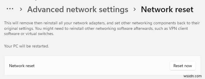 Đặt lại mạng sẽ cài đặt lại bộ điều hợp mạng, Đặt lại cấu phần mạng về mặc định trong Windows 11/10 