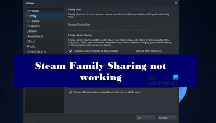 Khắc phục sự cố Chia sẻ gia đình trên Steam không hoạt động 