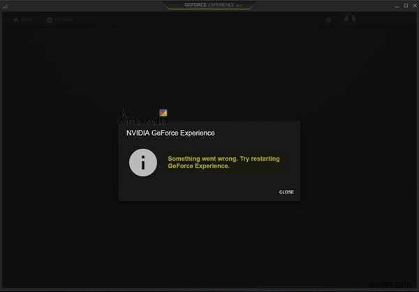 NVIDIA GeForce Experience, Đã xảy ra lỗi trên Windows 11/10 