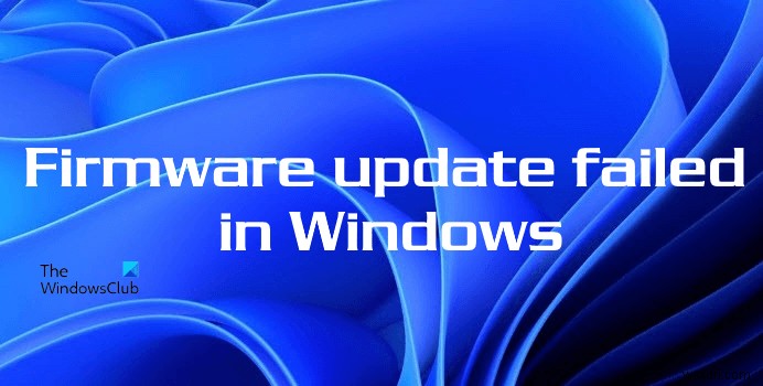 Sửa lỗi cập nhật chương trình cơ sở không thành công trong Windows 11/10