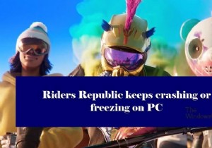 Riders Republic tiếp tục gặp sự cố hoặc đóng băng trên PC 