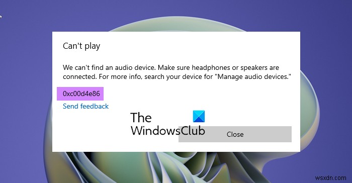 Sửa lỗi ứng dụng Groove Music 0xc00d4e86 trên Windows 11/10 