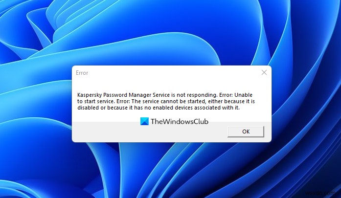 Kaspersky Password Manager Service không phản hồi trong Windows 11 