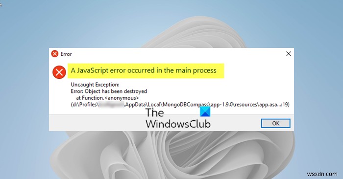 Đã xảy ra lỗi JavaScript trong thông báo quy trình chính trên Windows 11/10 