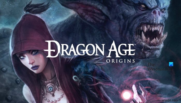 Dragon Age:Origins gặp sự cố trên PC Windows 