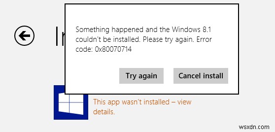 Không thể cài đặt Windows, Mã lỗi 0x80070714 
