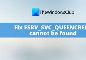 Sửa lỗi không tìm thấy ESRV_SVC_QUEENCREEK trong Windows 11/10 