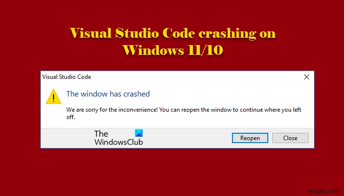 Visual Studio Code gặp sự cố trên Windows 11/10 
