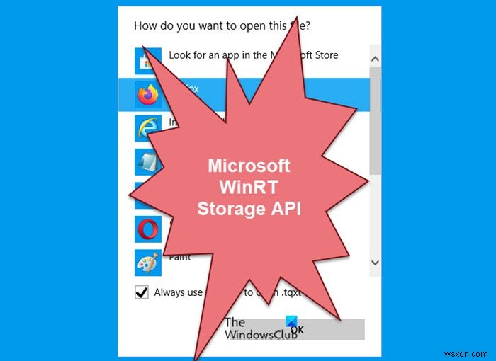 Tất cả các ứng dụng mặc định được đặt thành Microsoft WinRT Storage API trong Windows 11/10 