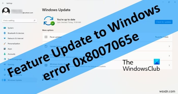 Sửa lỗi Windows Update 0x8007065e; Cập nhật tính năng không cài đặt được 