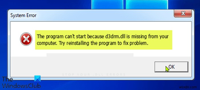 Chương trình không thể bắt đầu vì thiếu d3drm.dll - Lỗi trò chơi cũ 