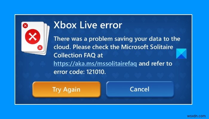 Sửa lỗi Xbox Live 121010 khi chơi Microsoft Solitaire Collection 