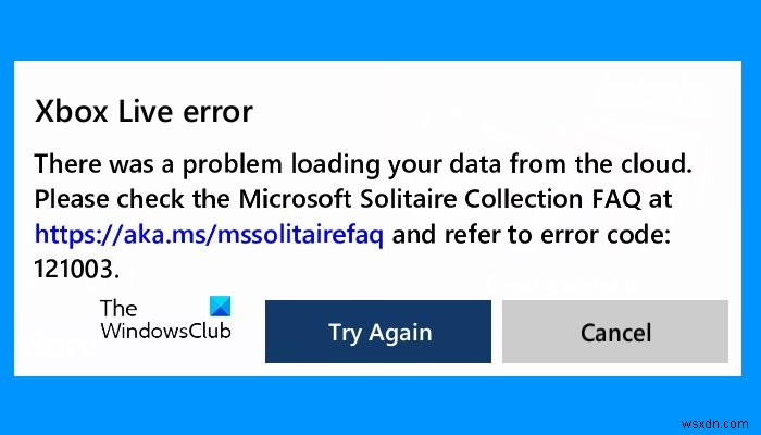 Sửa lỗi Xbox Live 121003 khi chơi Microsoft Solitaire Collection 
