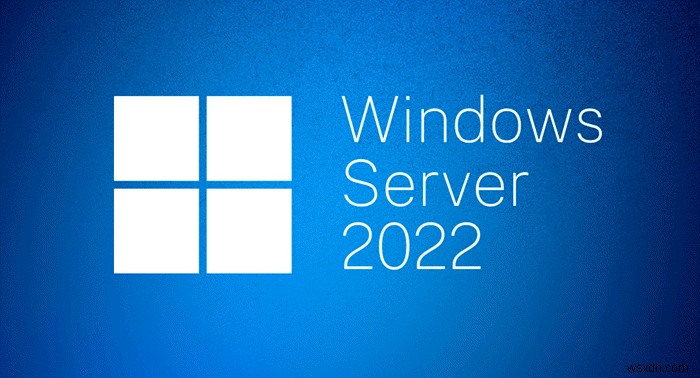 Các tính năng của Windows Server 2022 đã bị xóa hoặc không được dùng nữa 