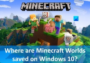 Thế giới Minecraft được lưu ở đâu trên PC Windows? 
