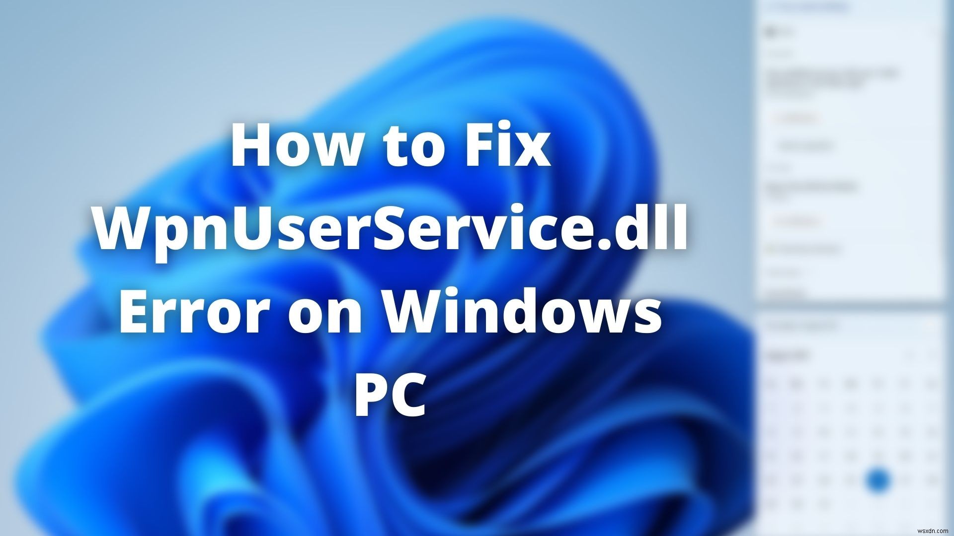 Cách sửa lỗi WpnUserService.dll trên Windows 11/10 