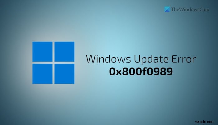 Sửa lỗi cập nhật Windows 0x800f0989 