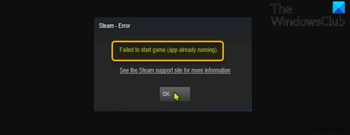 Không thể khởi động trò chơi (ứng dụng đã chạy) - Lỗi Steam trên PC Windows 