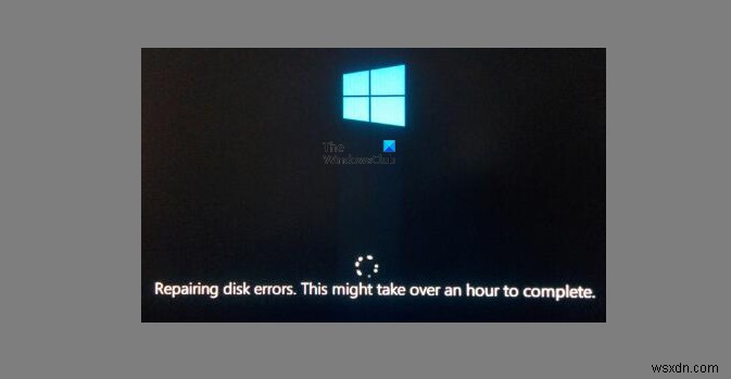 Windows bị kẹt khi Sửa lỗi đĩa, Quá trình này có thể mất một giờ để hoàn thành 