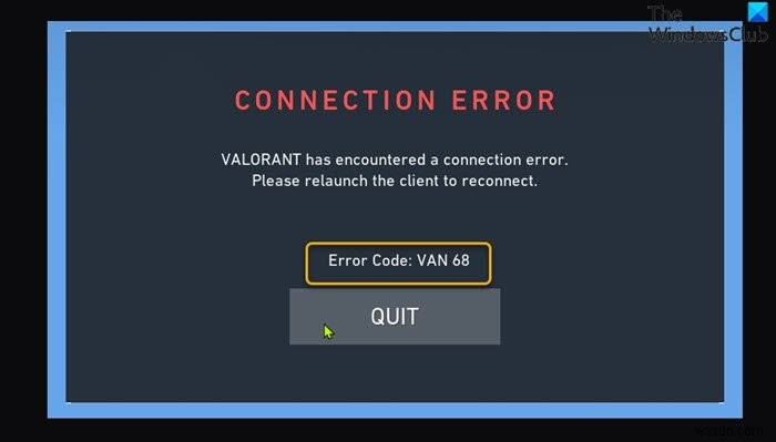 Sửa mã lỗi kết nối VALORANT VAN 135, 68, 81 trên Windows 11/10 