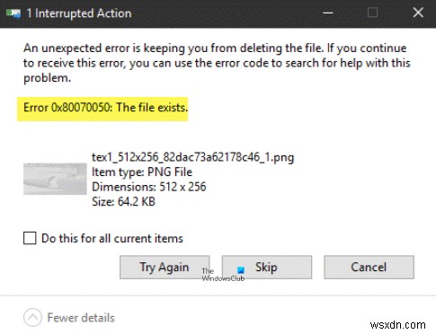 Sửa lỗi 0x80070050, Tệp tồn tại khi xóa tệp trên Windows 11/10 