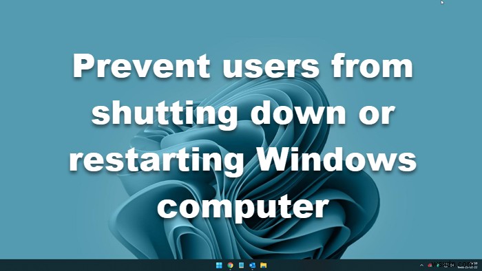 Ngăn người dùng tắt hoặc khởi động lại máy tính Windows 