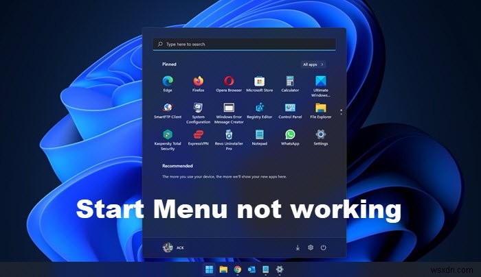 Start Menu không mở hoặc nút Start không hoạt động trong Windows 11/10 