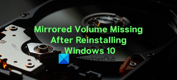 Sửa lỗi Mirrored Volume bị thiếu sau khi cài đặt lại Windows 11/10 