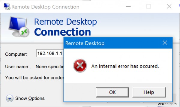 Đã xảy ra lỗi nội bộ đối với Kết nối Máy tính Từ xa 