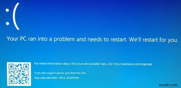Cách sửa lỗi màn hình xanh Machine Check Exception trong Windows 11/10 