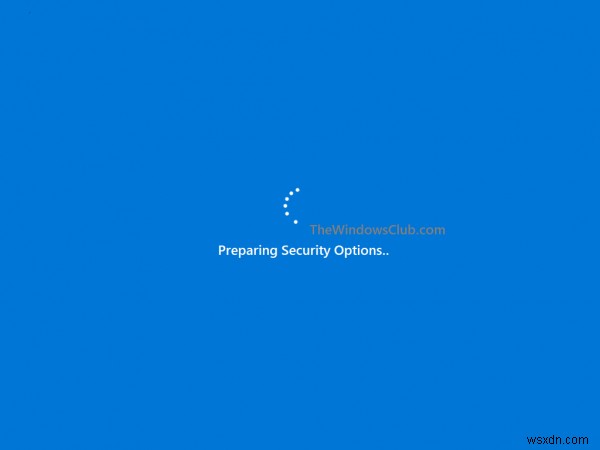 Khắc phục sự cố Windows 11/10 bị kẹt tại Tùy chọn bảo mật chuẩn bị 