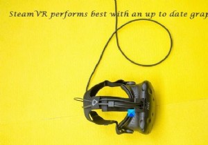 SteamVR tiếp tục thông báo cập nhật trình điều khiển Đồ họa 