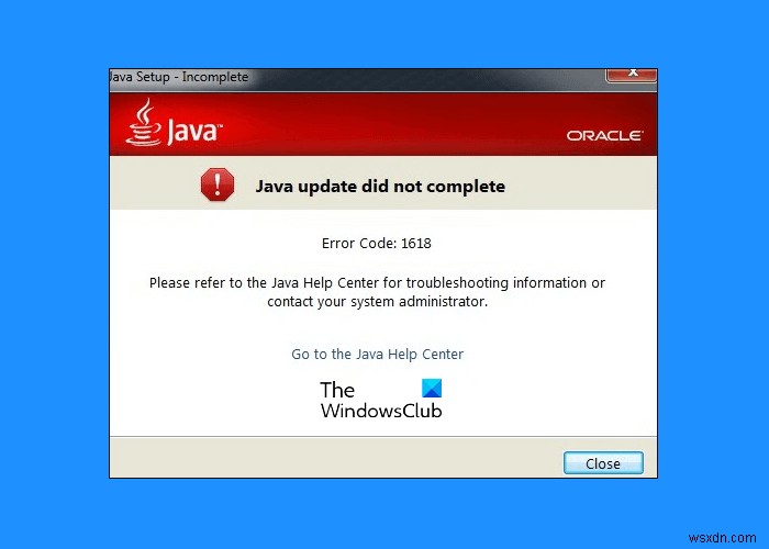 Sửa lỗi cập nhật Java không hoàn thành, Mã lỗi 1618 