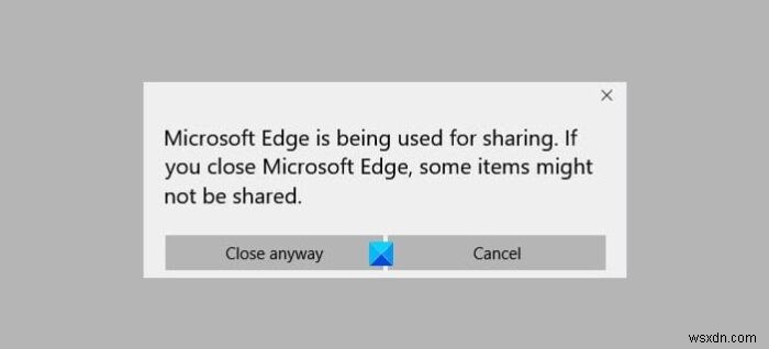 Cách tắt Microsoft Edge đang được sử dụng để chia sẻ lời nhắc 