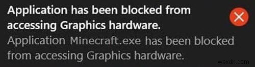 Ứng dụng đã bị chặn truy cập phần cứng đồ họa trong Windows 11/10 
