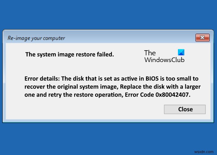 Không khôi phục được hình ảnh hệ thống, mã lỗi 0x80042407 
