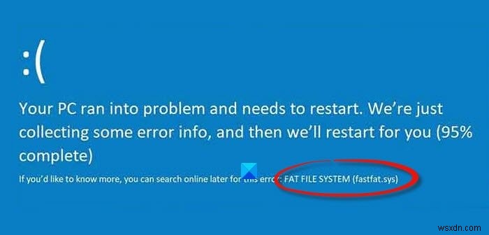Sửa lỗi màn hình xanh FAT FILE SYSTEM (fastfat.sys) trên Windows 10 
