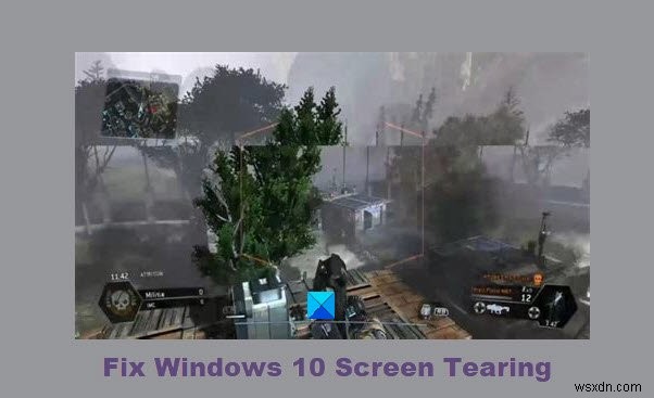 Cách khắc phục sự cố rách màn hình trên Windows 11/10 