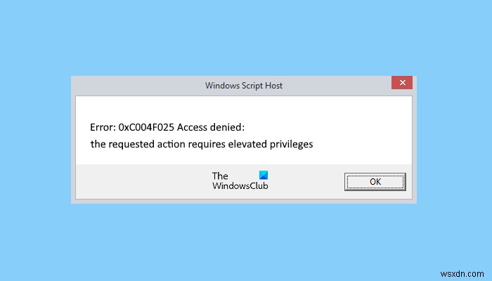 Sửa lỗi máy chủ Windows Script 0xc004f025 trong khi kích hoạt 