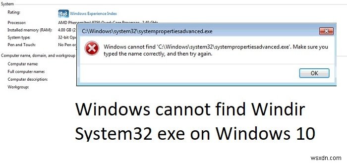 Windows không thể tìm thấy exe của Windir System32 trên Windows 11/10 