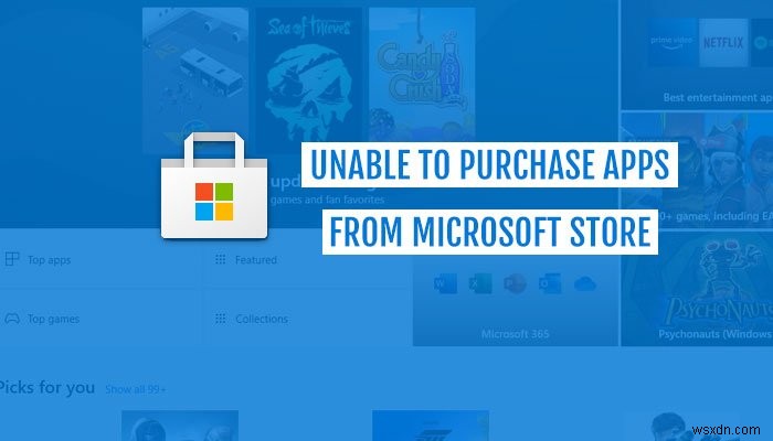 Không thể mua ứng dụng từ Microsoft Store 